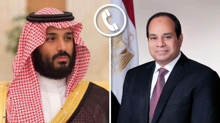 الرئيس عبد الفتاح السيسي يجرى اتصالًا هاتفيًا مع ولى عهد المملكة العربية السعودية