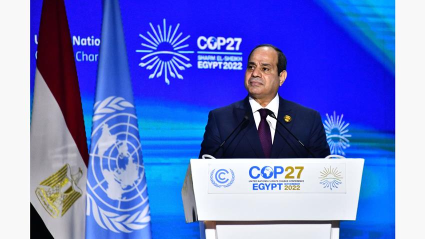 كلمة الرئيس عبد الفتاح السيسي أمام الجلسة الافتتاحية لقمة شـرم الشـيخ لتنفيذ تعهدات المناخ "COP27"