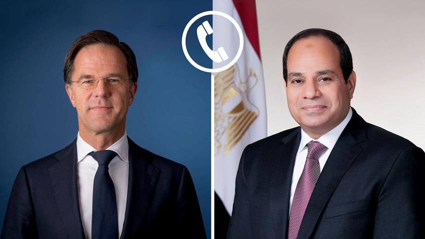 الرئيس عبد الفتاح السيسي يتلقى اتصالًا هاتفيًا من رئيس الوزراء الهولندي