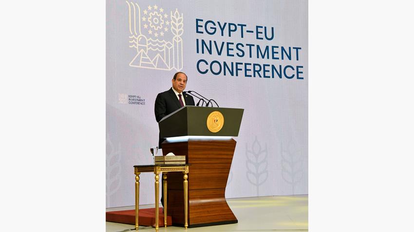 كلمة الرئيس عبد الفتاح السيسي خلال الجلسة الافتتاحية لمؤتمر الاستثمار بين مصر والاتحاد الأوروبي