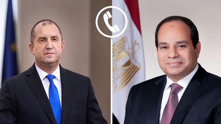 الرئيس عبد الفتاح السيسي يتلقى اتصالًا هاتفيًا من الرئيس البلغاري