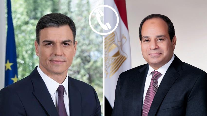 الرئيس عبد الفتاح السيسي يتلقى اتصالًا هاتفيًا من رئيس وزراء إسبانيا